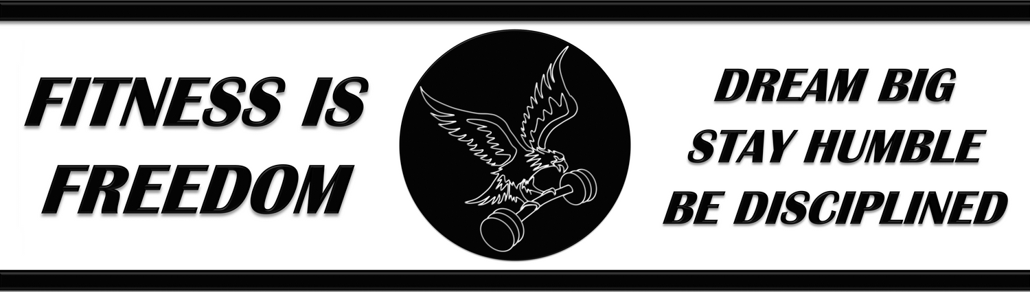 Fitness is Freedom Apparel and Accessories Banner Logo Dream Big Stay Humble Be Disciplined