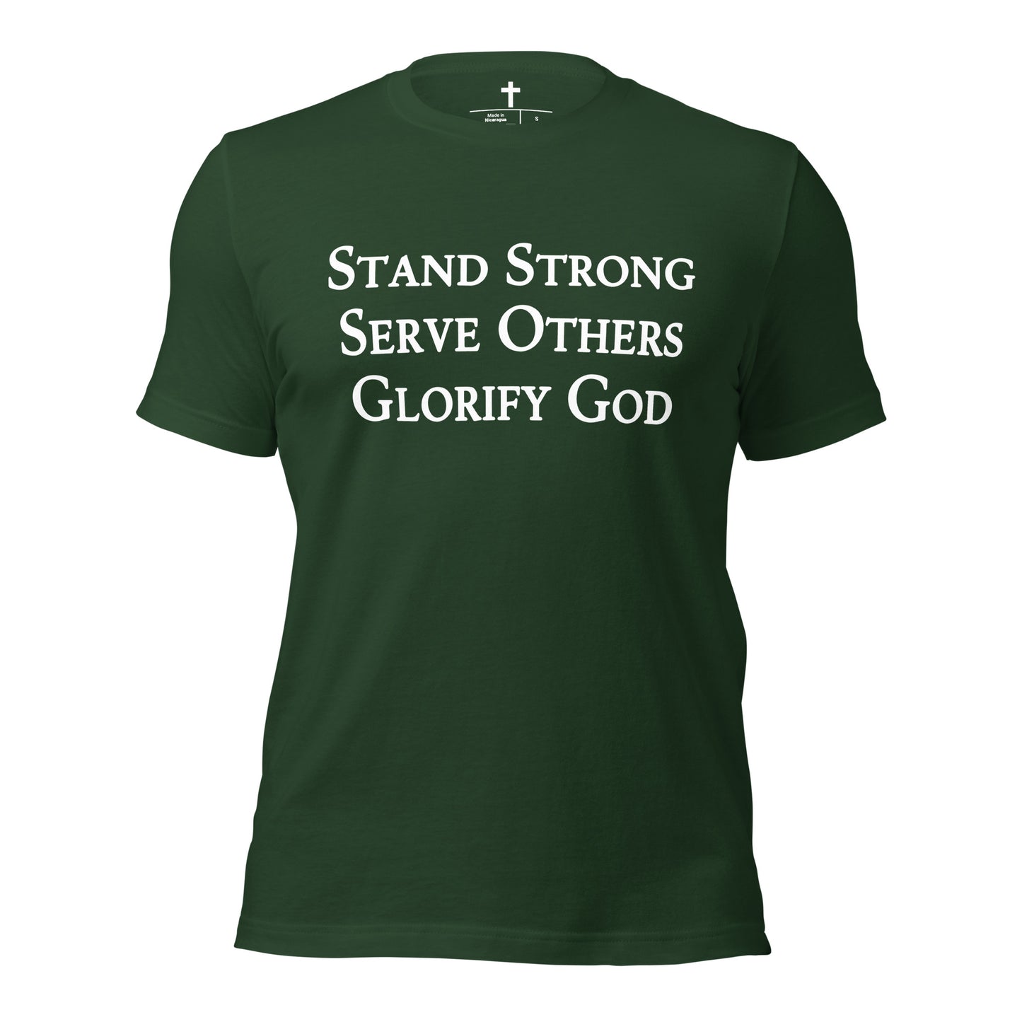 Stand Strong, Serve Others, Glorify God Christian T-Shirt in Forest Green