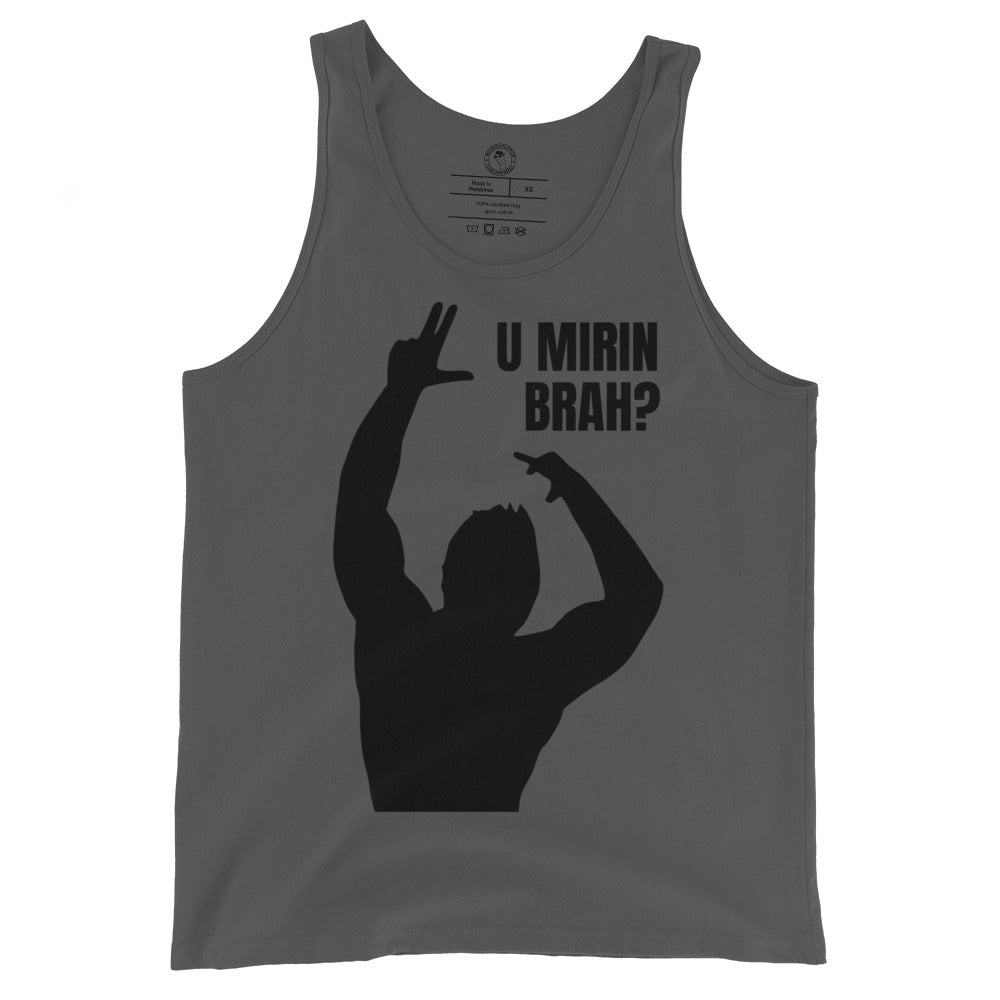 U Mirin Brah Tank Top in Asphalt