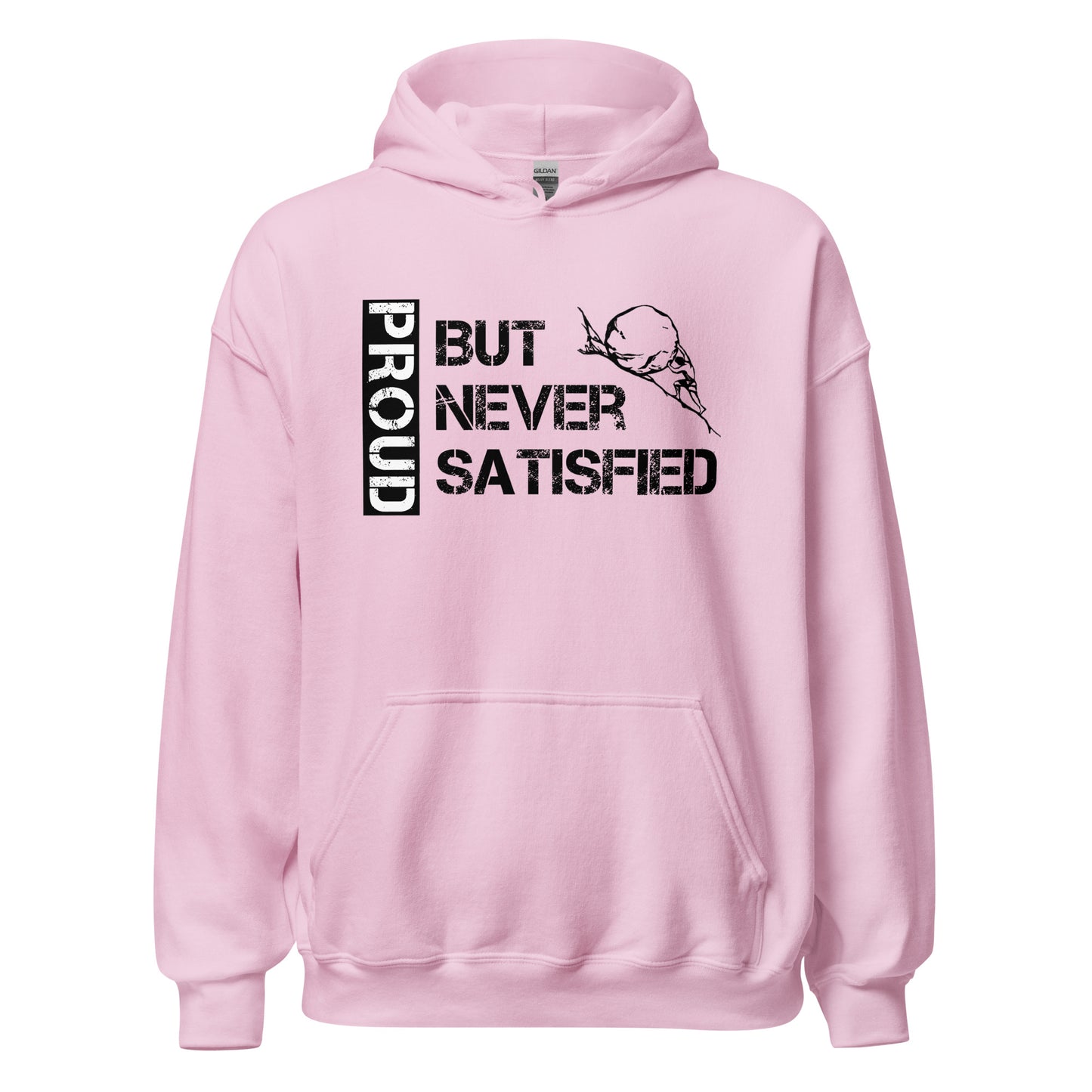 Proud But Never Satisfied Hoodie in Light Pink