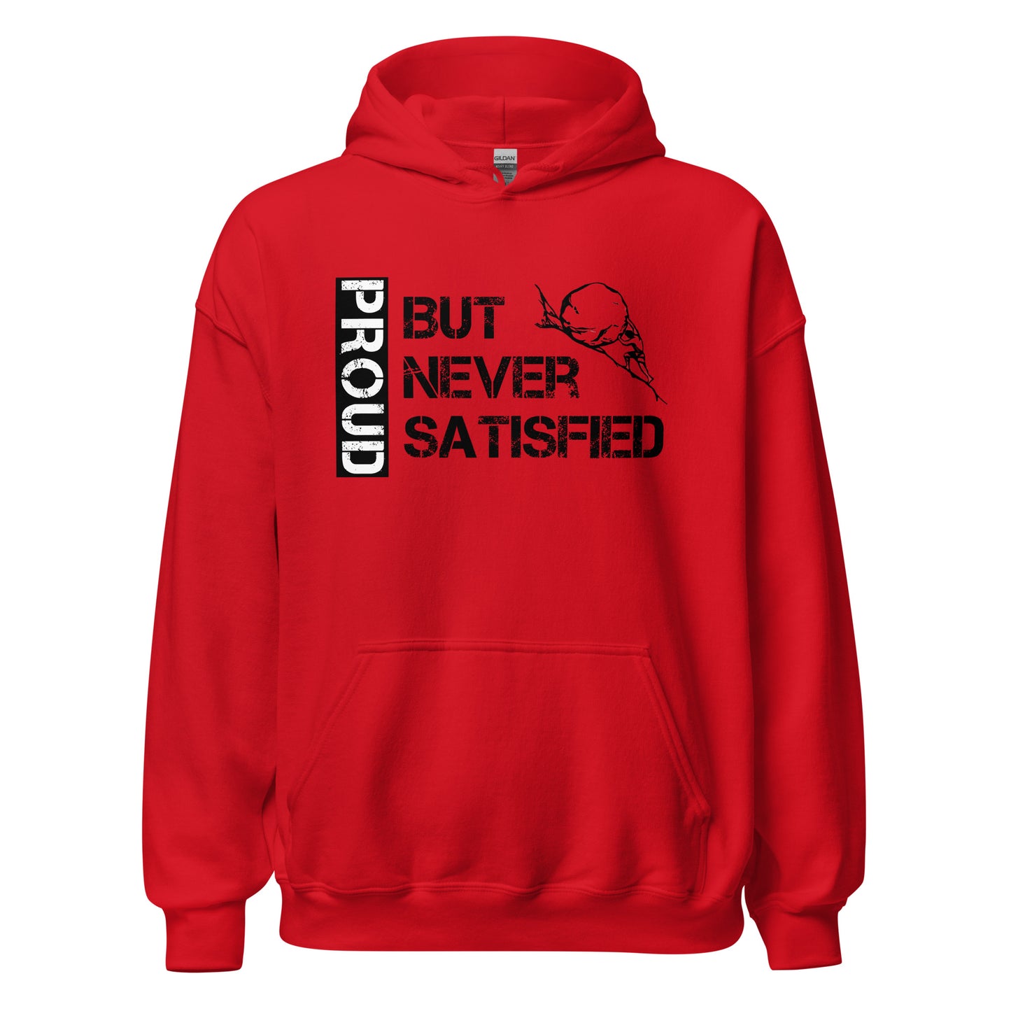 Proud But Never Satisfied Hoodie in Red