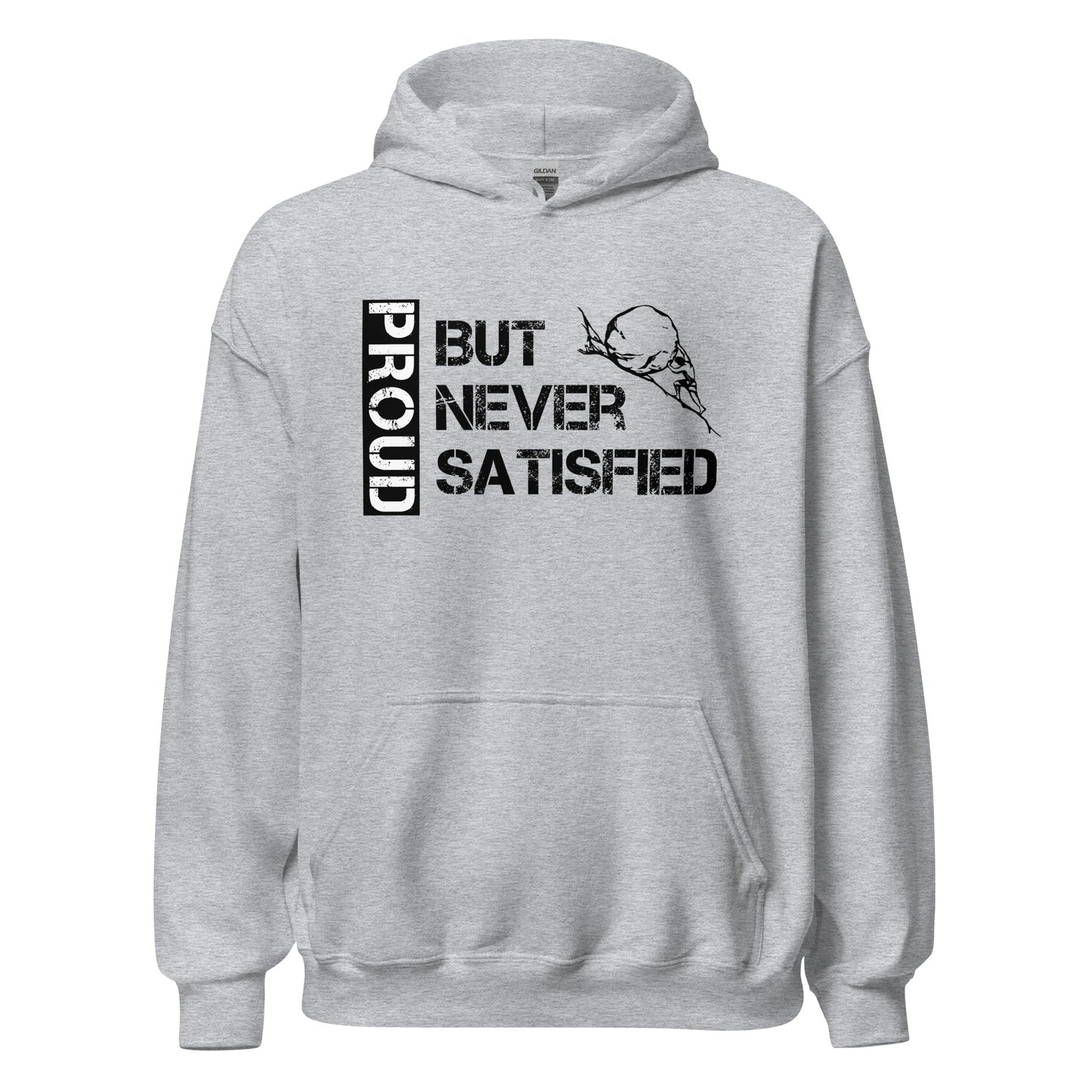 Proud But Never Satisfied Hoodie in Sport Grey