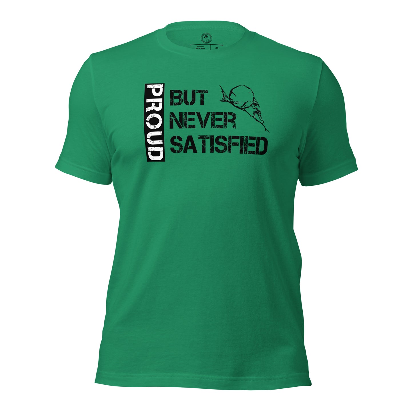 Proud but Never Satisfied Shirt in Kelly Green