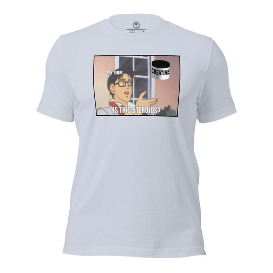 Is This Steroids Meme Shirt in Light Blue