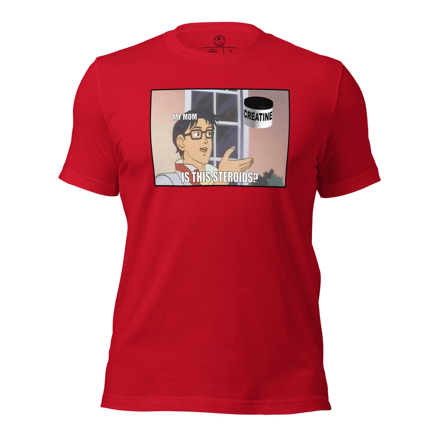 Is This Steroids Meme Shirt in Red