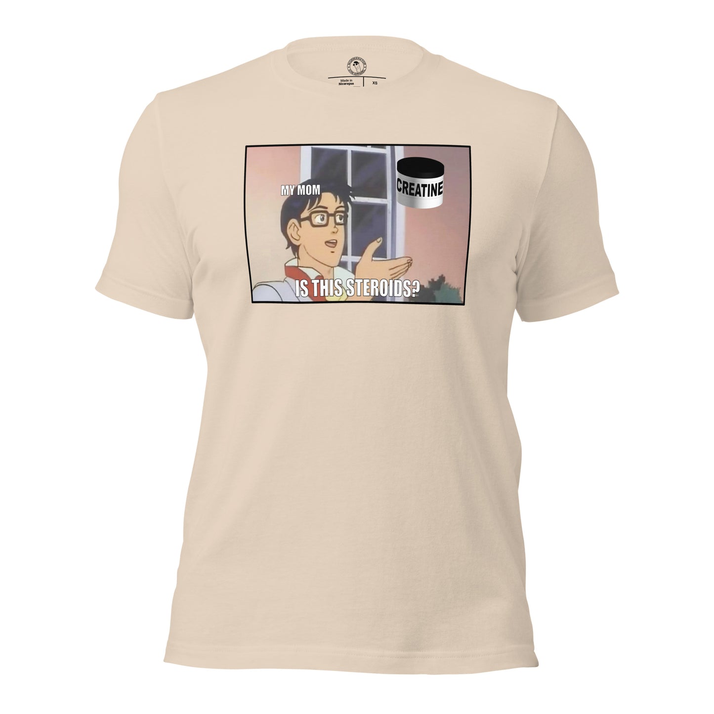 Is This Steroids Meme Shirt in Soft Cream