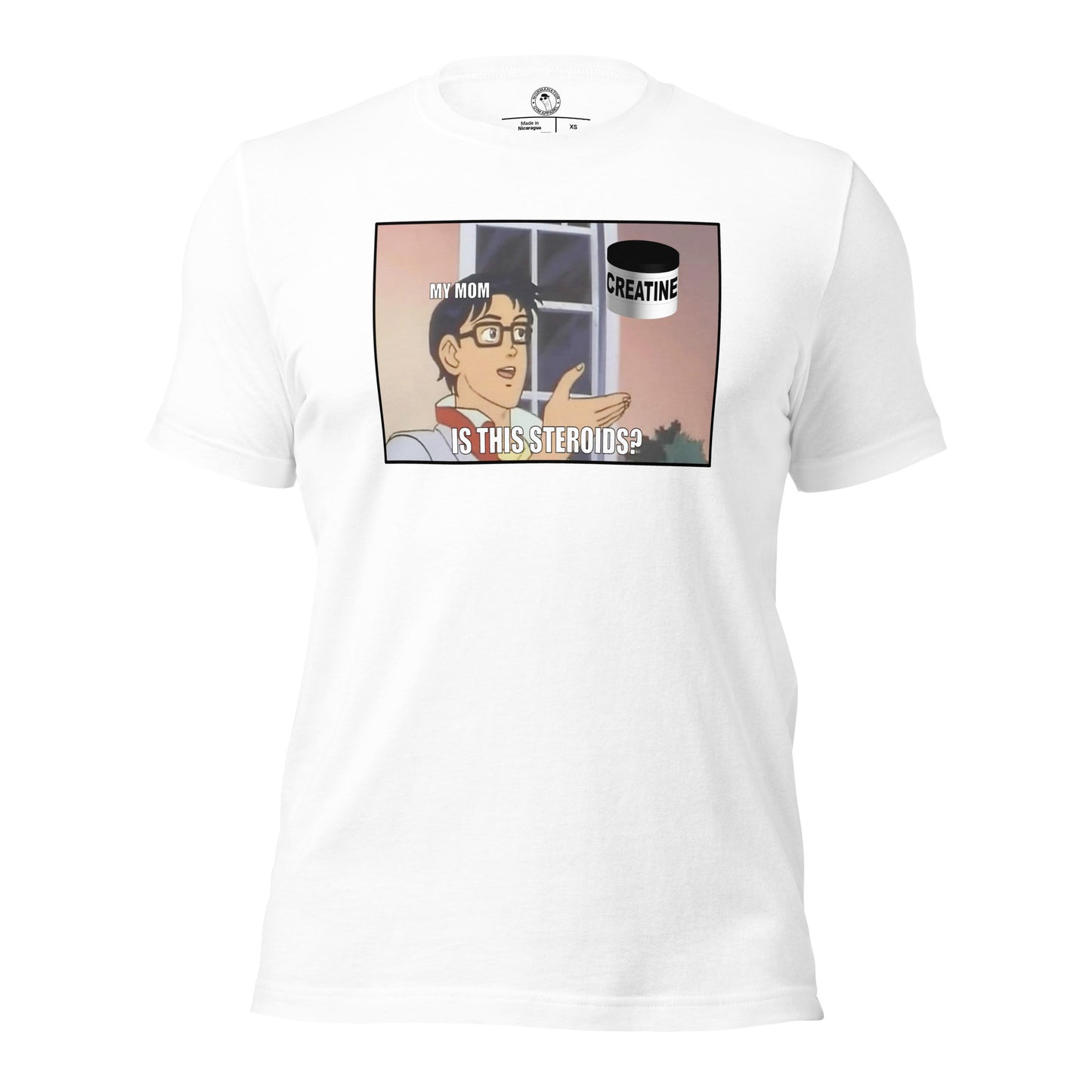 Is This Steroids Meme Shirt in White
