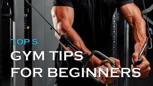 Top 5 Gym Tips for Beginners