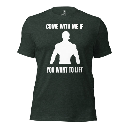 Come With Me if You Want to Lift Arnold Schwarzenegger Shirt in Heather Forest