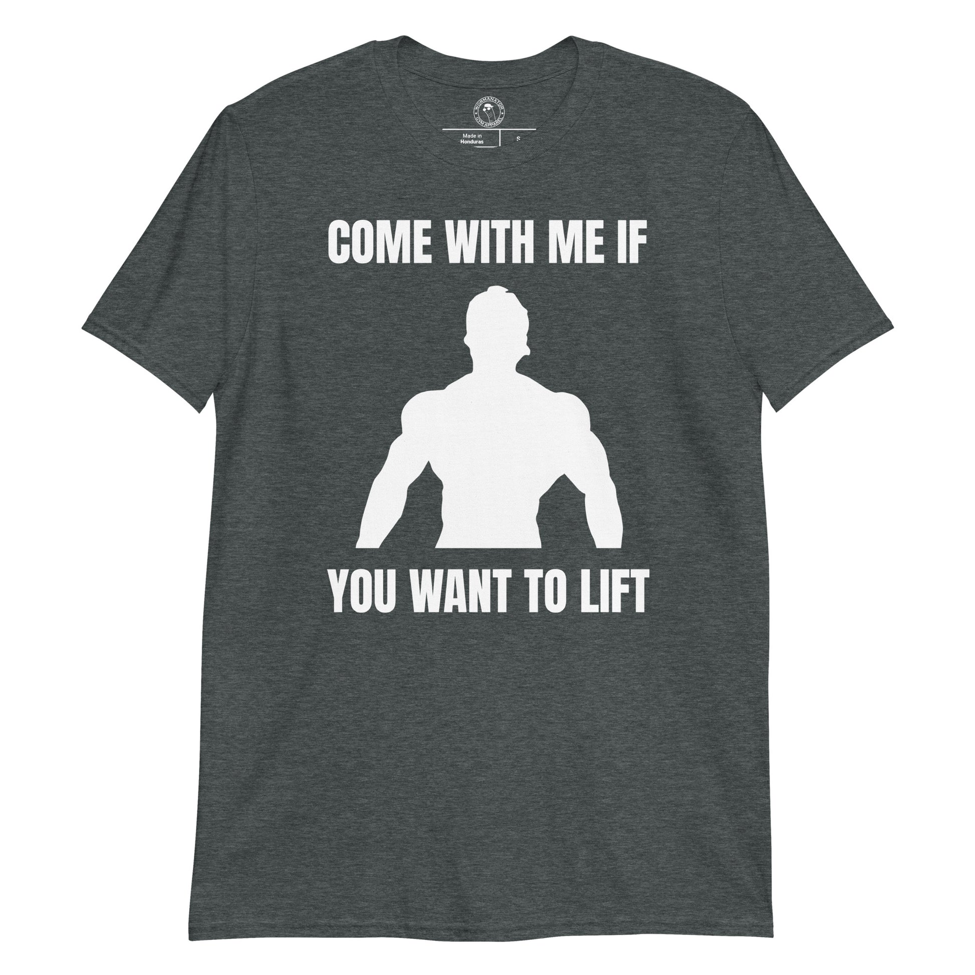 Come with Me if You Want to Lift Shirt in Dark Heather