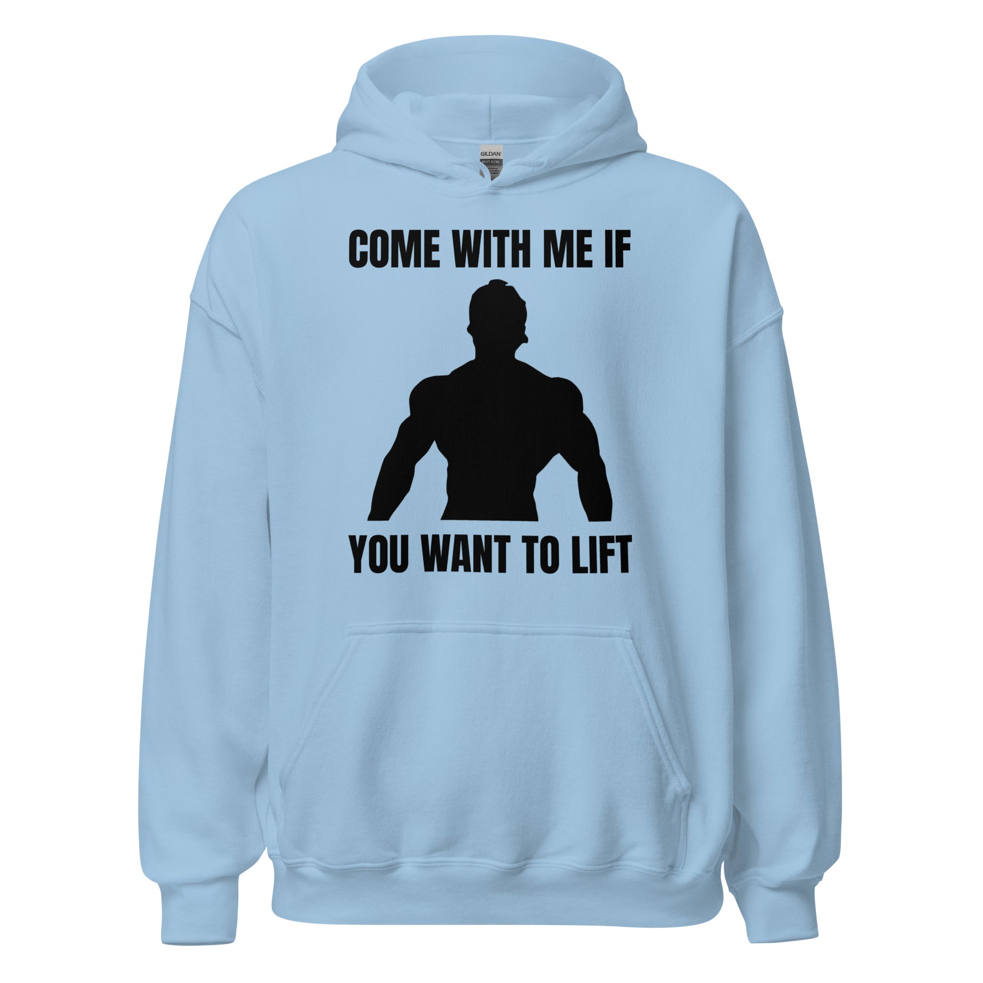 Come with Me if You Want to Lift Hoodie in Light Blue