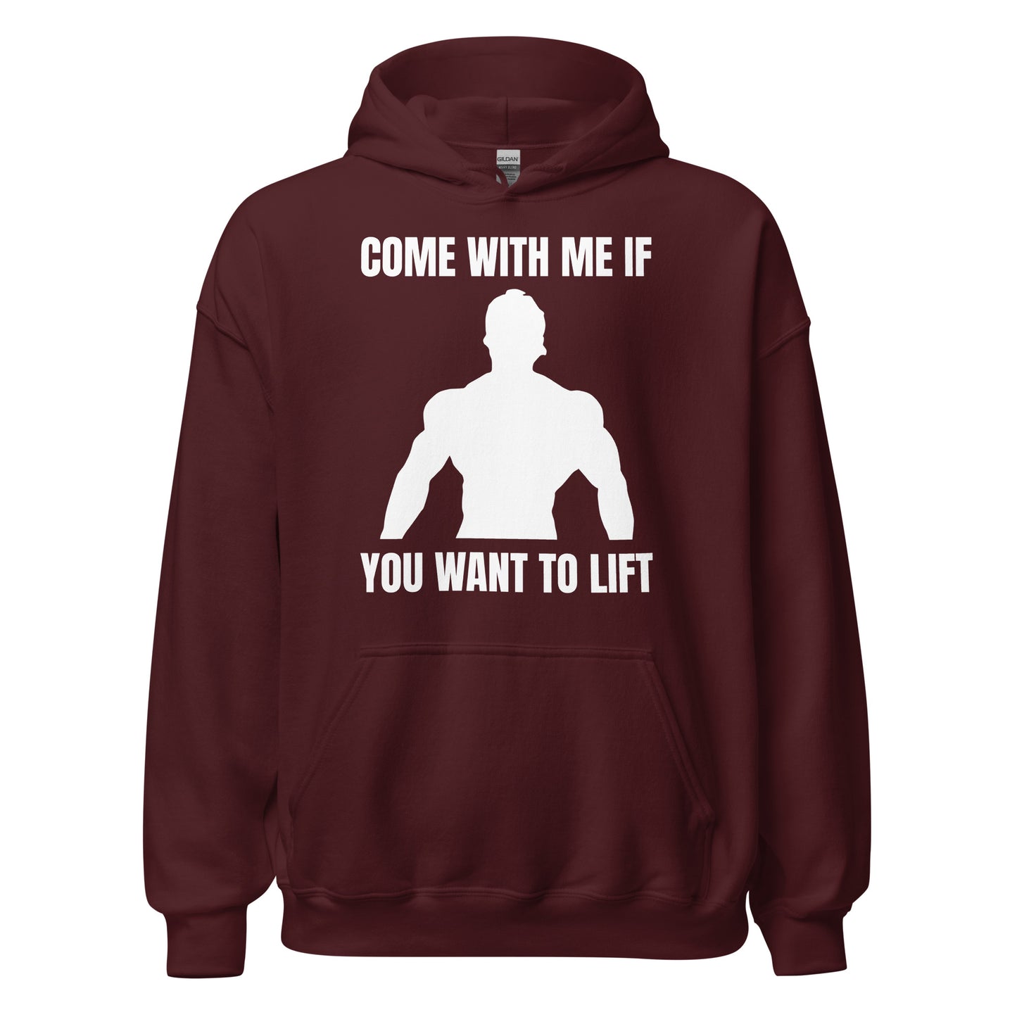 Come with Me if You Want to Lift Hoodie in Maroon