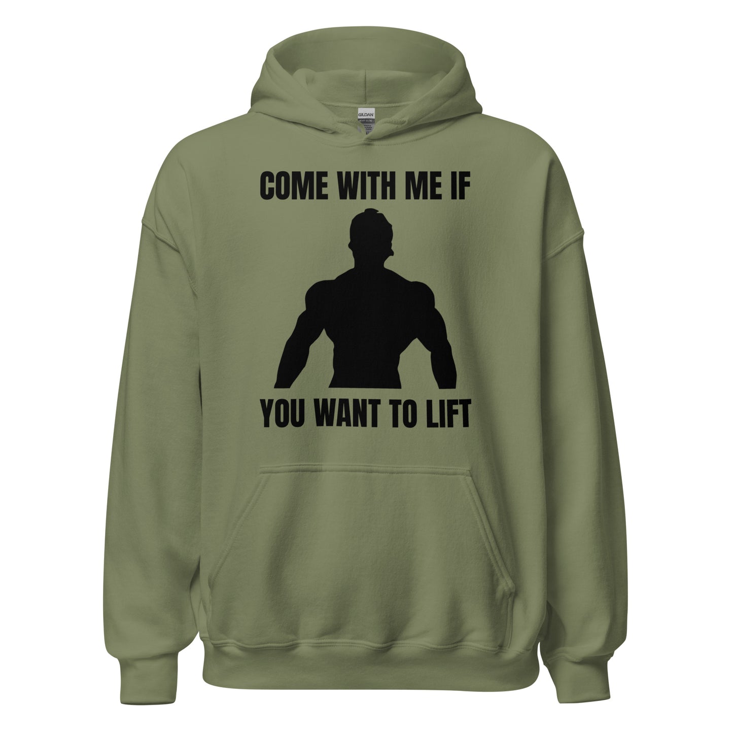 Come with Me if You Want to Lift Hoodie in Military Green