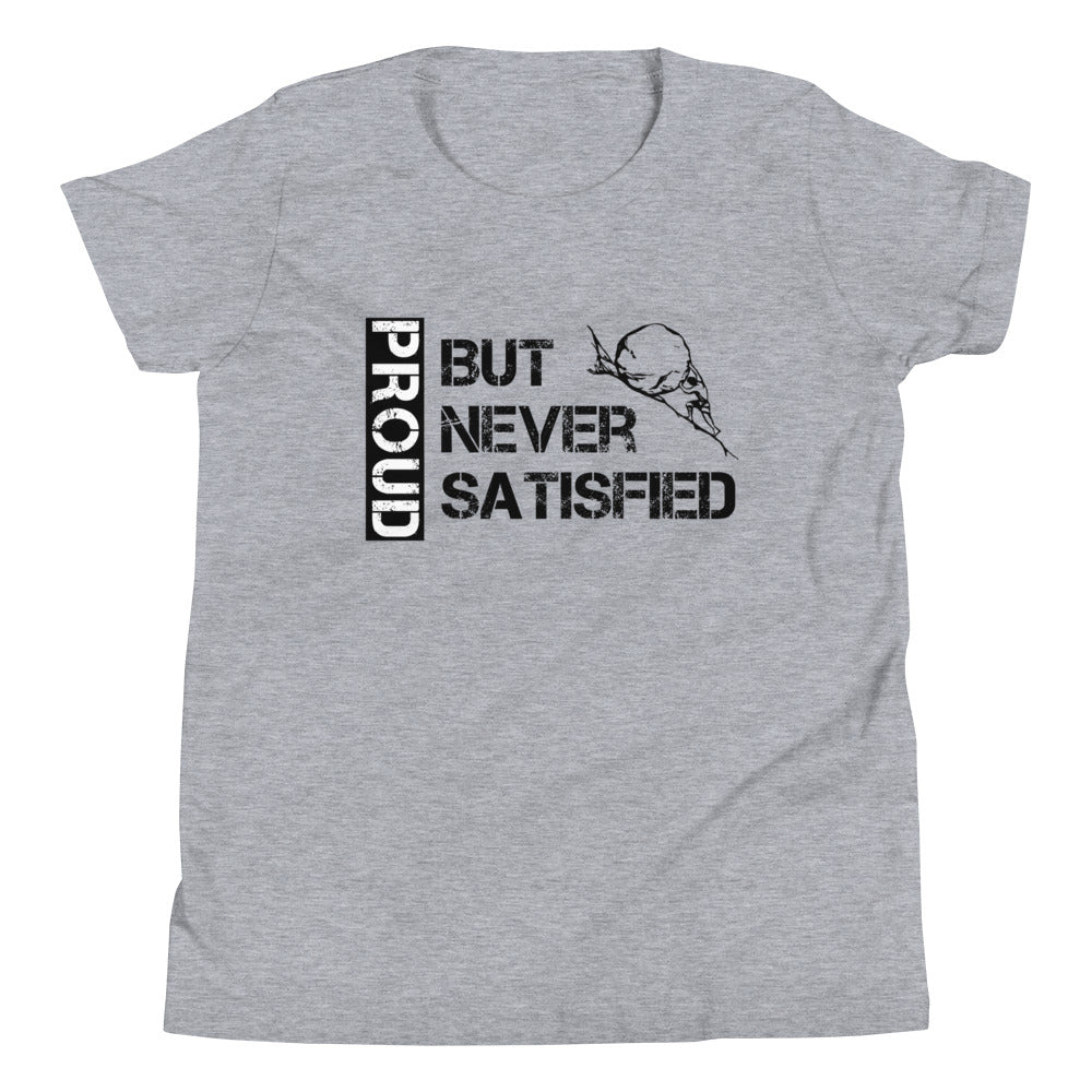Proud but Never Satisfied Children's T-Shirt in Athletic Heather