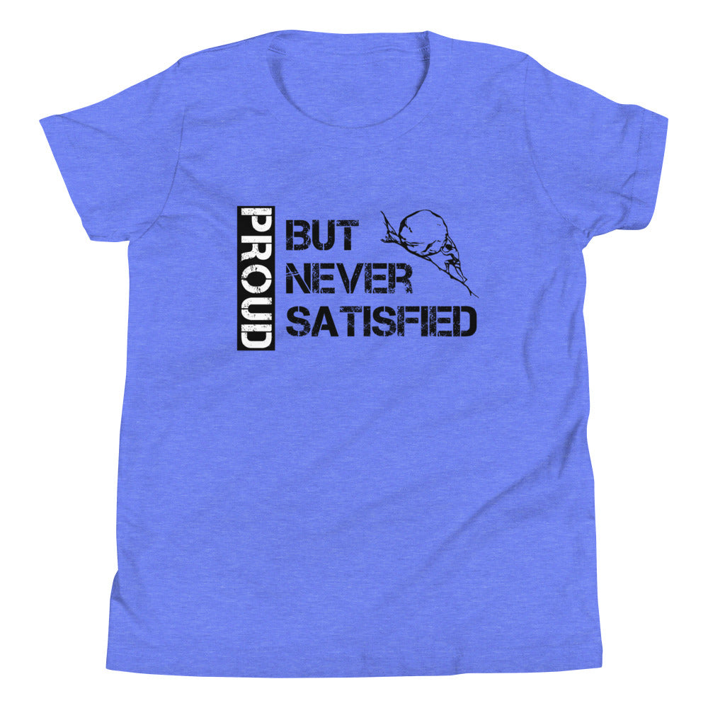 Proud but Never Satisfied Children's T-Shirt in Heather Columbia Blue